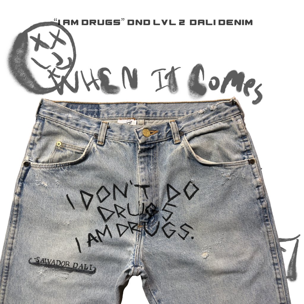 “I Am Drugs” DND LVL 2 Dali Denim