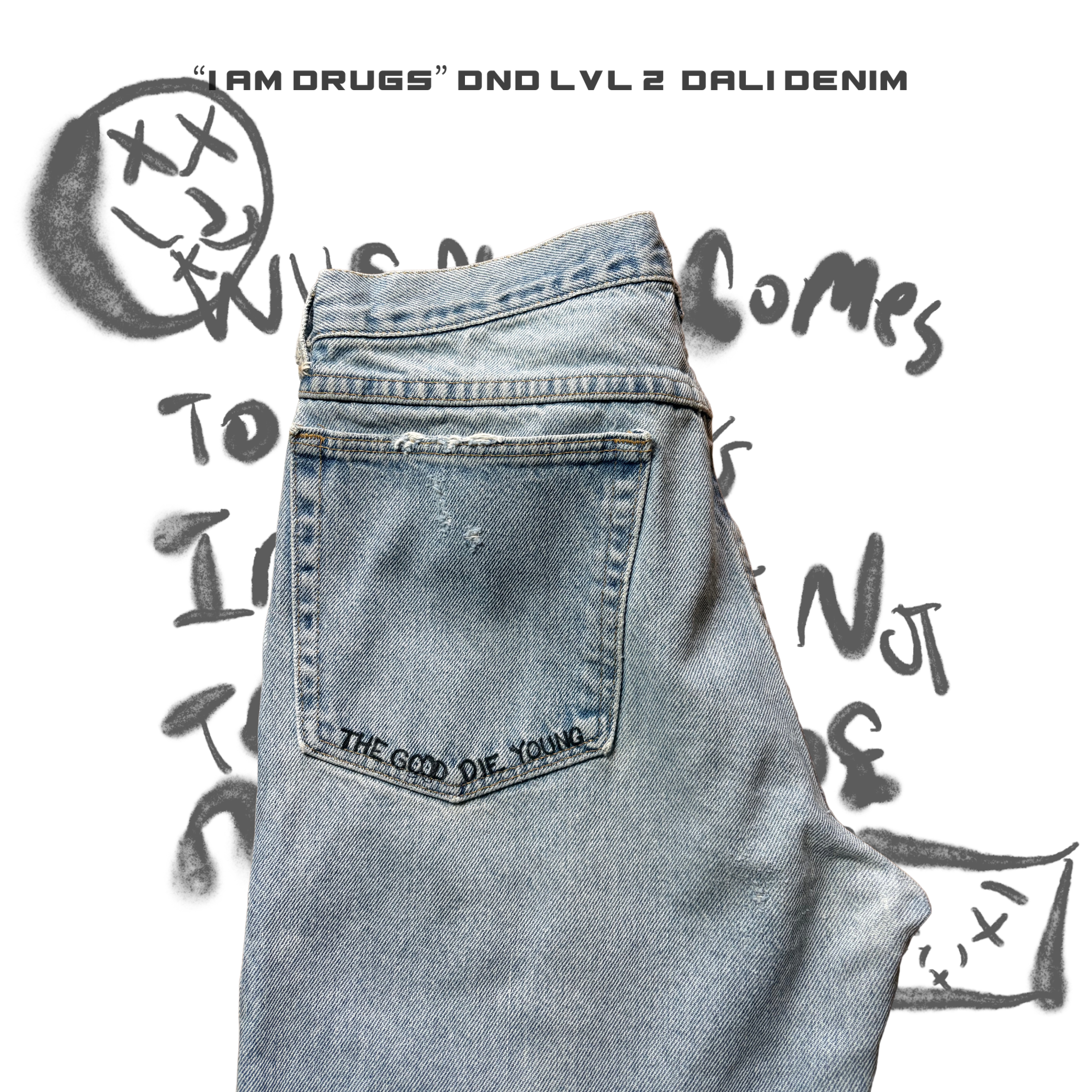 “I Am Drugs” DND LVL 2 Dali Denim
