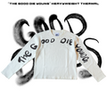 “The Good Die Young” DND LVL 2 Heavyweight Thermal